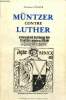 Müntzer contre Luther - Le droit divin contre l'absolutisme princier. Schaub Marianne