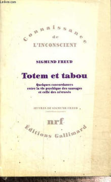 "Totem et tabou - Quelques concordances entre la vie psychique des sauvages et celle des névrosés (Collection ""Conscience de l'inconscient"")". Freud ...