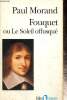 "Fouquet ou le Soleil offusqué (Collection ""Folio Histoire"", n°7)". Morand Paul