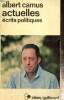 "Actuelles - Ecrits politiques (Collection ""Idées"", n°376)". Camus Albert