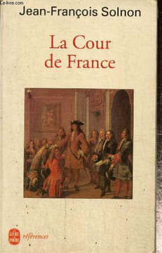 La Cour de France (Le Livre de Poche, n°0439). Solnon Jean-François