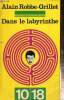 Dans le labyrinthe / Vertige fixé (10/18, n°171-172). Robbe-Grillet Alain, Genette Gérard