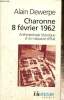 "Charogne 8 février 1962 : Anthropologie historique d'un massacre d'Etat (Collection ""Folio Histoire"", n°141)". Dewerpe Alain