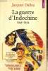 "La guerre d'Indochine 1945-1954 (Collection ""Points Histoire"", n°H93)". Dalloz Jacques