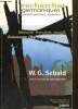 Recherches germaniques, hors-série n°2 : Mémoire, transferts, images - W.G. Sebald - L'art de la mémoire intertextuel et intermédial de W.G. Sebald ...