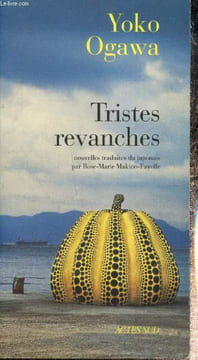 Tristes revanches. Ogawa Yoko