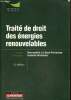 "Traité de droitdes énergies renouvelables (Collection ""Référence juridique"")". Le Baut-Ferrarese Bernadette, Michallet Isabelle
