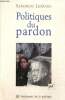 "Politiques du pardon (Collection ""Fondements de la politique"")". Lefranc Sandrine