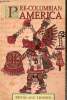 Pre-columbian America - Myths and Legends. Mackenzie Donald A.