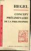 "Concept préliminaire de la philosophie (Collection ""Bibliothèque des textes philosophiques"")". Hegel
