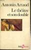 "Le théâtre et son double, suivi de Le Théâtre de Séraphin (Collection ""Folio Essais"", n°14)". Artaud Antonin