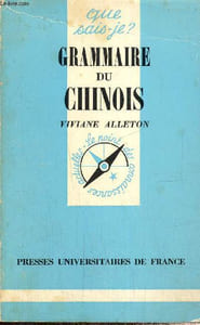 "Grammaire du chinois (Collection ""Que sais-je ?"", n°1519)"