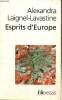 Esprits d'Europe - Autour de Czeslaw Milosz, Jan Patocka, Istvan Bibo : Essai sur les intellectuels d'Europe centrale au XXe siècle. Laignel-Lavastine ...