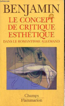 Le concept de critique esthétique dans le romantisme allemand. Benjamin Walter