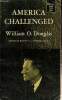 America Challenged. Douglas William O.