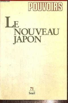 Pouvoirs, n°71 (novembre 1994) - Le Nouveau Japon - La nouvelle place du Japon dans le monde (Christian Sautter) / Le Japon et les charmes de l'Asie ...