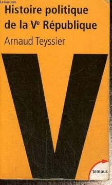 "Histoire politique de la Ve République, 1958-2011 (Collection ""Tempus"", n°415)". Teyssier Arnaud