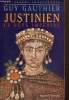 "Justinien, le rêve impérial (Collection ""Les Grands Conquérants"")". Gauthier Guy