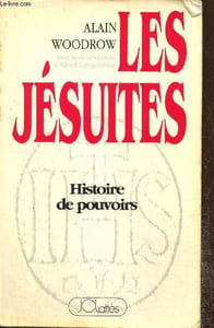Les Jésuites - Histoire de pouvoirs