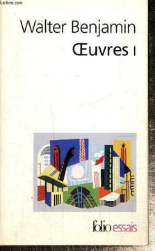 "OEuvres I (Collection ""Folio Essais"", n°372=". Benjamin Walter