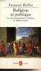 "Religion et politique - Le christianisme, l'islam, la démocratie (Collection ""Biblio Essais"", n°4355)". Rollet Jacques