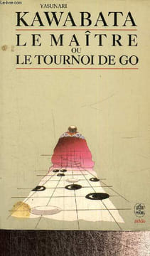 Le Maître ou le Tournoi de go. Kawabata Yasunari