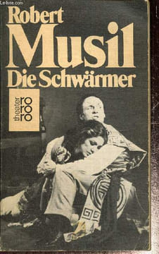 Die Schwärmer. Musil Robert