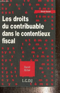 "Les droits du contribuable dans le contentieux fiscal (Collection ""Droit fiscal"")"