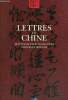Lettres en Chine - Rencontre entre romanciers chinois et français. Curien Annie & Collectif