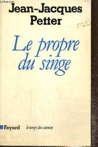 "Le propre du singe (Collection ""Le temps des sciences"")"