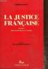 La justice française - Acteurs, fonctionnement et médias. Estoup Pierre