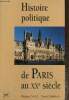 Histoire politique de Paris au XXe siècle. Nivet Philippe, Combeau Yvan