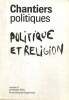 Chantiers politiques, n°11 (printemps 2003) - Politique et religion - Comment la religion façonne-t-elle la vision américaine du Moyen Orient ? ...