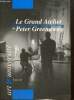 Le Grand Atelier de Peter Greenaway. Cieutat Michel, Flecniakoska Jean-Lous & Collectif