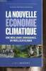 La nouvelle économie climatique - Une meilleure croissance, un meilleur climat. Calderon Felipe, Stern Nicholas & Collectif