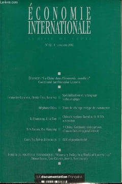 Economie internationale, n°92 (4e trimestre 2002) - La Chine dans l'économie mondiale - Spécialisation internationale et rattrapage technologique ...