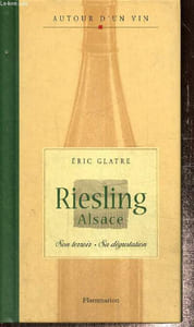 "Riesling - Alsace : son terroir, sa dégustation (Collection ""Autour d'un vin"")"
