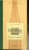 "Riesling - Alsace : son terroir, sa dégustation (Collection ""Autour d'un vin"")". Glatre Eric