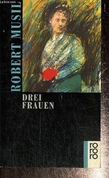 Drei Frauen. Musil Robert