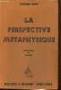 "La perspective métaphyique (Collection ""Mystiques et Religions"")". Vallin Georges