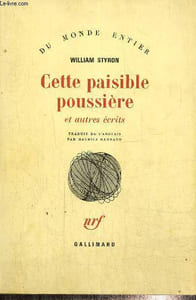 "Cette paisible poussière et autres écrits (Collection ""Du Monde Entier"")"