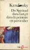 "Du Spirituel dans l'art, et dans la peinture en particulier (Collection ""Folio Essais"", n°72)". Kandinsky