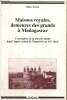 "Maison royales, demeures des grands à Madagascar - L'inscription de la réussite sociale dans l'espace urbain de Tananarive au XIXe siècle (Collection ...