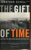 The Gift of Time - The case for abolishing nuclear weapons now. Schell Jonathan