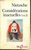"Considérations inactuelles I et II (Collection ""Folio Essais"", n°191)". Nietzche