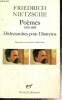Poèmes, 1858-1888 - Dithyrambes pour Dionysos. Nietzsche Friedrich