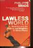 Lawless World - America and the Making and Breaking of Global Rules. Sands Philippe