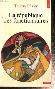 La république des fonctionnaires