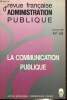 Revue française d'administrations publique, n°58 (avril-juin 1991) - La communication publique -. Claisse Alain & Collectif