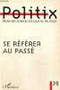 Politix, n°39 (janvier 1998) - Se référer au passé - Les opérateurs de factualité (Renaud Dulong) / La République et le coup d'Etat (Pierre Serna) / ...